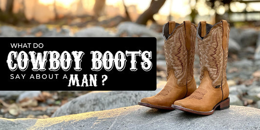 What do cowboy boots say about a man?